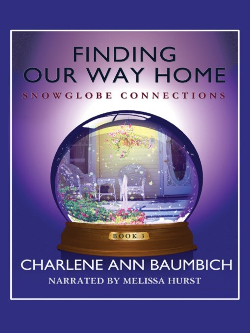 Title details for Finding Our Way Home by Charlene Baumbich - Available